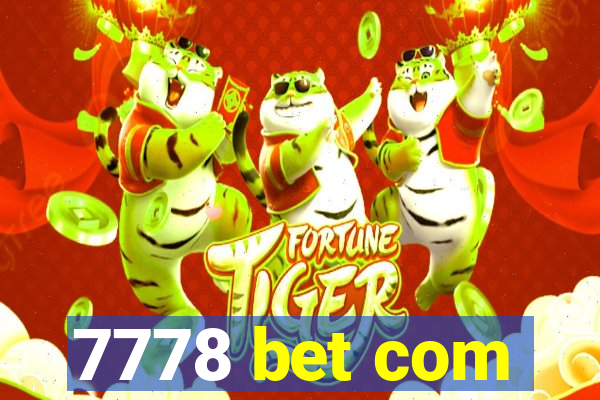 7778 bet com